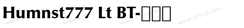 Humnst777 Lt BT字体转换
